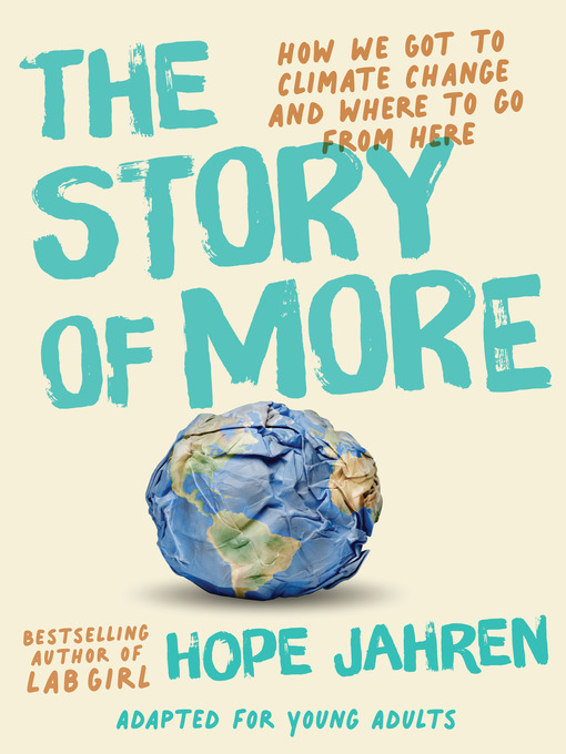 Title details for The Story of More (Adapted for Young Adults) by Hope Jahren - Available